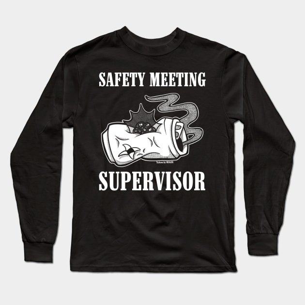 Safety meeting supervisor Long Sleeve T-Shirt by Jbealstattoo